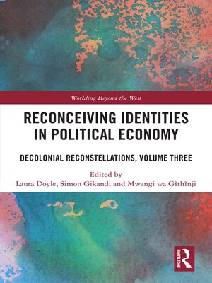 cover image of Reconceiving Identities in Political Economy